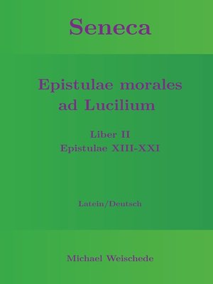 cover image of Seneca--Epistulae morales ad Lucilium--Liber II Epistulae XIII-XXI